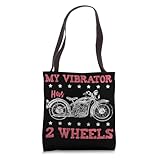 My Vibrator Has 2 Wheels - Biker Girl Tote Bag