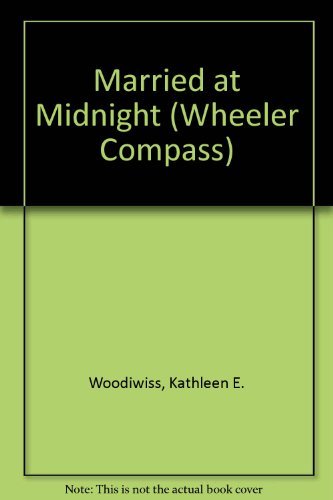 Married at Midnight (Wheeler Compass) by Kathle... B01K3NWT0C Book Cover