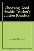 Choosing Good Health: Grade Eight 0673110729 Book Cover