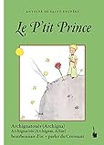 Le P’tit Prince: Der kleine Prinz - Croissant (Archignat): Écrit en archignatouès