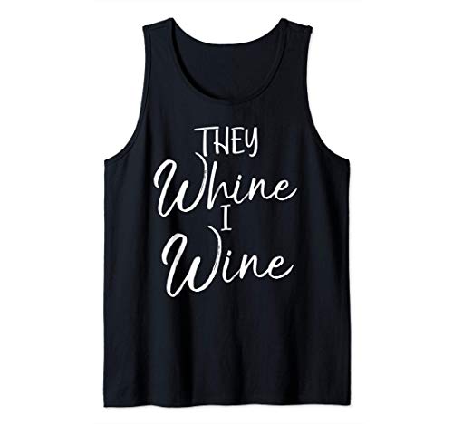 Funny Mom Quote Mother's Day Gift Joke They Whine I Wine Canotta