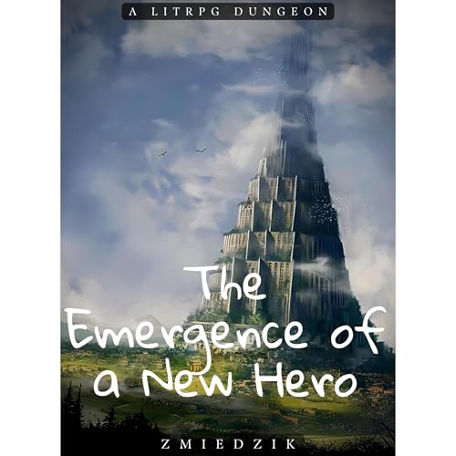 The Emergence of a New Hero : A Litrpg Dungeon Audiolibro Por Zmiedzik arte de portada