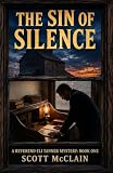 The Sin of Silence - Western Murder Mystery: Book One of the Reverend Eli Tanner Mysteries