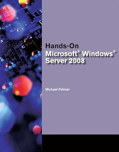 Hands-On Microsoft Windows Server 2008