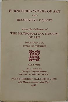 Furniture, Works of Art and Decorative Objects, From the Collections of The Metropolitan Museum of Art, Part 1, March 22-24, 1956, Sale 1661