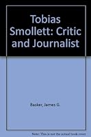 Tobias Smollett: Critic and Journalist 0874133114 Book Cover