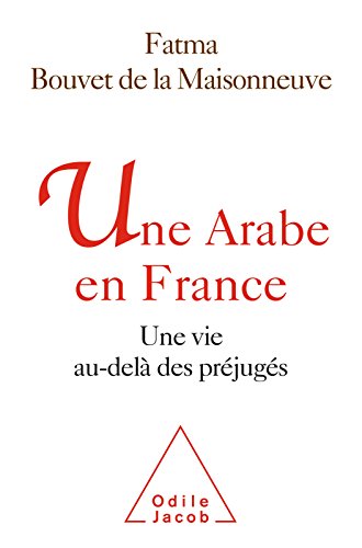 Télécharger Une Arabe en France: Une vie au-delà des préjugés (OJ.DOCUMENT) PDF