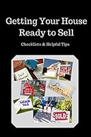Getting Your House Ready to Sell Checklists and Helpful Tips 1692109529 Book Cover