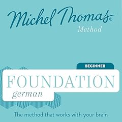 Foundation German (Michel Thomas Method) - Full course Audiobook By Michel Thomas cover art