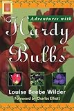 Adventures with Hardy Bulbs (Horticulture Garden Classic)