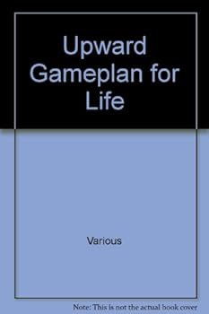 Paperback The Upward: Gameplan for Life Book