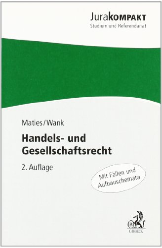 Handels- und Gesellschaftsrecht (Jura kompakt) Handels- und Gesellschaftsrecht (Jura kompakt)
