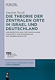 Die Theorie der zentralen Orte in Israel und Deutschland: Zur Rezeption Walter Christallers im Kontext von Sharonplan und "Generalplan Ost" (Europäisch-jüdische Studien – Kontroversen 3)