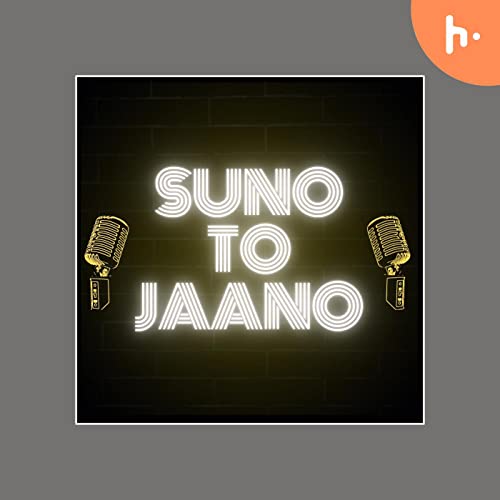 Suno To Jaano&rsquo;s First Podcast cover art