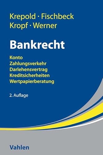 Preisvergleich Produktbild Bankrecht: Konto, Zahlungsverkehr, Darlehensvertrag, Kreditsicherheiten, Wertpapierberatung