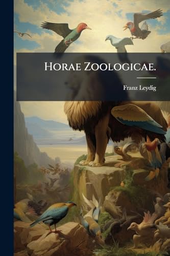 Horae Zoologicae. (German Edition)