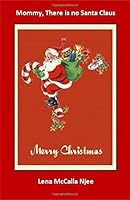 Mommy, There is no Santa Claus 1928164617 Book Cover