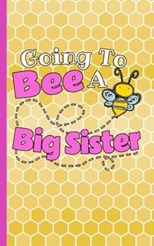 I'm Going to Be a Big Sister Draw and Write Journal - Honey Bee Notebook: Half Lined Half Blank Page, Kids Story Writing and Sketch Drawing Note Book