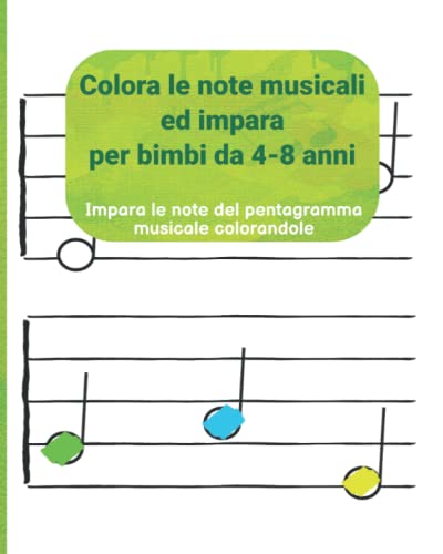 colora le note musicali ed impara per bimbi da 4-8 anni: impara le note del pentagramma musicale colorandole