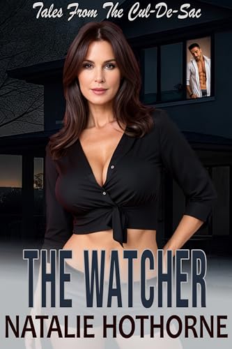 The Watcher (Tales From The Cul-De-Sac)