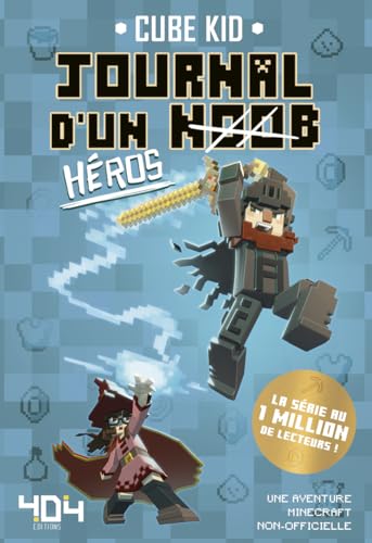 Journal d'un Noob : Héros - Tome 8 - Série fanfiction Minecraft: Série jeunesse jeu vidéo - Univers Minecraft (8)
