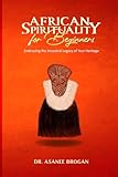 African Spirituality for Beginners Guide