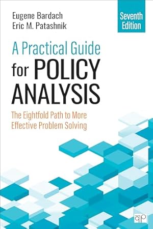 Book cover A Practical Guide for Policy Analysis: The Eightfold Path to More Effective Problem Solving