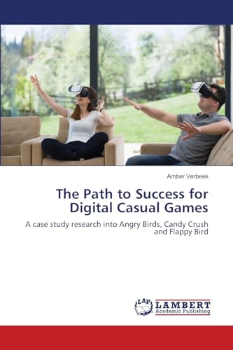 The Path to Success for Digital Casual Games: A case study research into Angry Birds, Candy Crush and Flappy Bird image 2