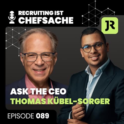 089 - Ask the CEO mit Thomas Kübel-Sorger - Die Kunst der Mitarbeitersuche: Einblicke in Hauck Hydraulik-Technik