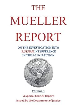 Mueller Report: Volume I (Special Counsel Mueller Report)