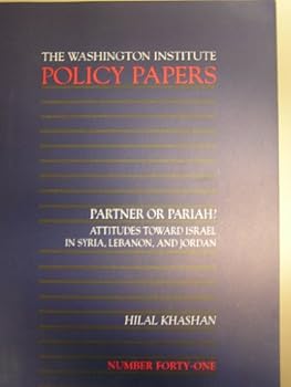 Paperback Partner or Pariah: Attitudes Toward Peace With Israel in Syria, Lebanon, and Jordan (Policy Papers (Washington Institute for Near East Policy), 40) Book