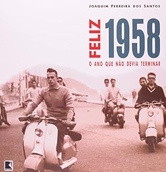 Paperback Feliz 1958: O ano que na~o devia terminar (Portuguese Edition) [Portuguese] Book