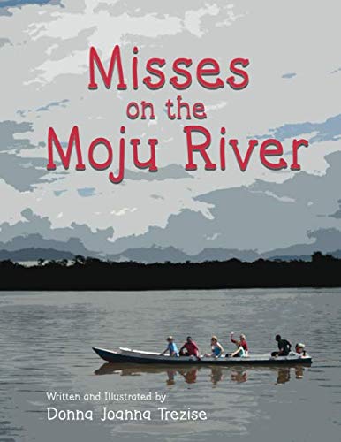 Misses on the Moju River (Hither, Thither, & Yon)