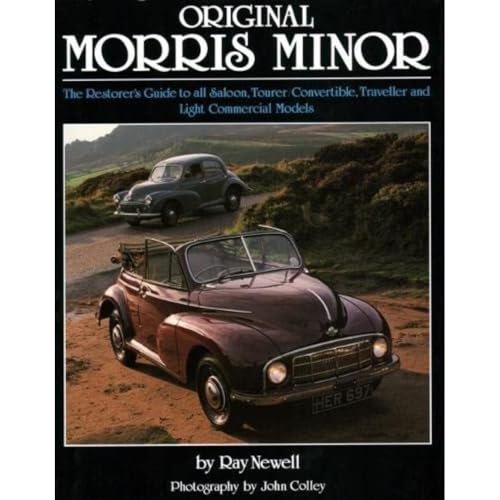 Original Morris Minor: The Restorer's Guide to all Saloon, Tourer/Convertible, Traveller and Light Commercial Models (Original Series)