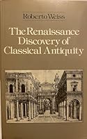 The Renaissance Discovery of Classical Antiquity (Acls History E-Book Project Reprint Series) 0631160779 Book Cover