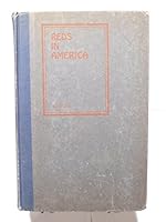 Reds in America; the Present Status of the Revolutionary Movement in the United B002JZ14KO Book Cover