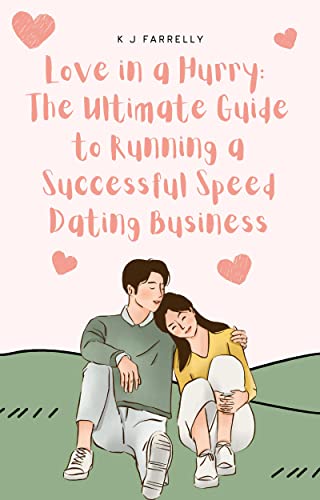 Love in a Hurry: The Ultimate Guide to Running a