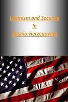 Islamism and Security in Bosnia-Herzegovina 1505854172 Book Cover