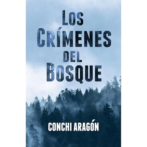 Los crímenes del bosque Audiolibro Por Conchi Aragón arte de portada