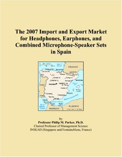 The 2007 Import and Export Market for Headphones, Earphones, and Combined Microphone-Speaker Sets in Spain