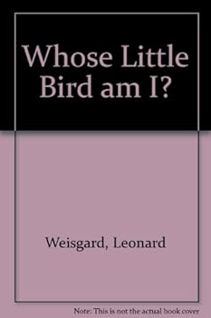 Whose Little Bird Am I?