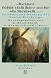 'Keiner fühlt sich hier mehr als Mensch . . .' Erlebnis und Wirkung des Ersten Weltkriegs
