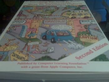 Paperback Everything you need to know (but were afraid to ask kids) about the information highway Book