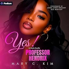 Yes! Professor Hendrix Audiobook By Mary C. Kim cover art