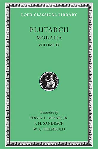 Plutarch: Moralia, Volume IX, Table-Talk, Books 7-9. Dialogue on Love (Loeb Classical Library No. 425)