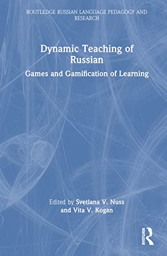 Dynamic Teaching of Russian (Routledge Russian Language Pedagogy and Research)