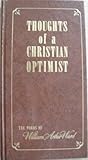 Thoughts of a Christian Optimist; the Words of William Arthur Ward