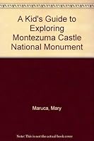 A Kid's Guide to Exploring Montezuma Castle National Monument 1583690107 Book Cover