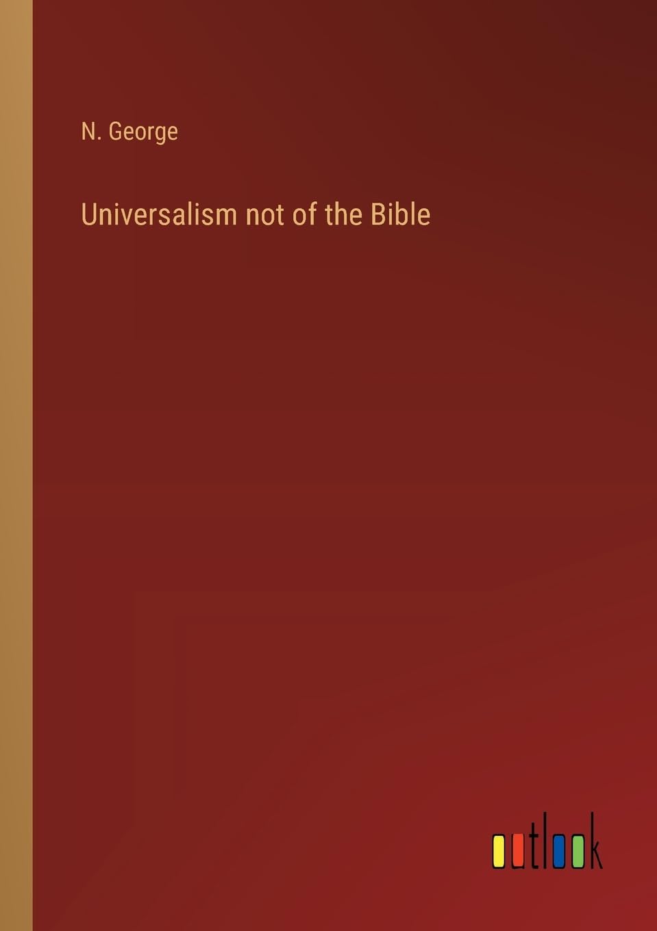 Universalism not of the Bible