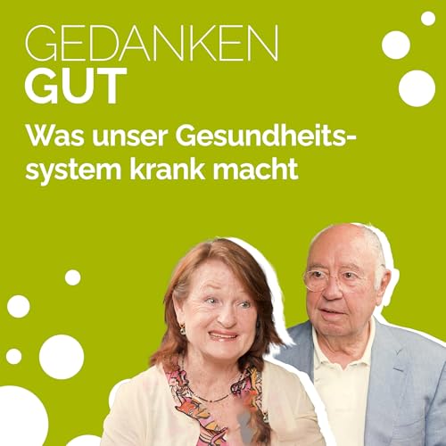 Page de couverture de Was unser Gesundheitssystem krank macht mit Dr. Sabine Schäfer – Folge 171